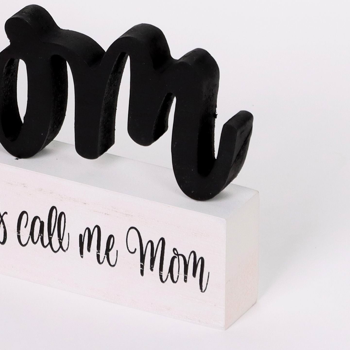 "My greatest blessing call me mom" signage
