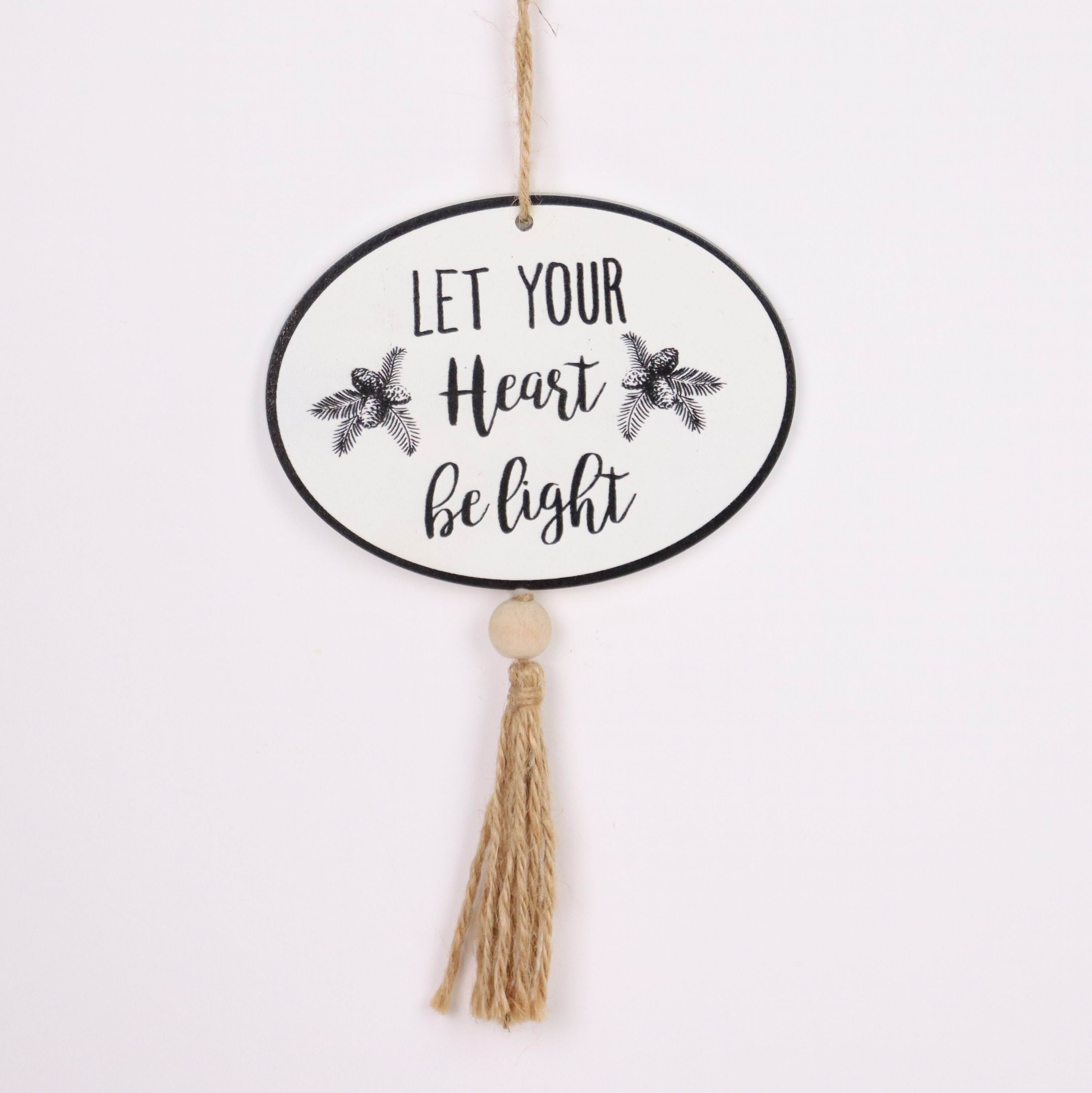 "Let your heart be light" ornament