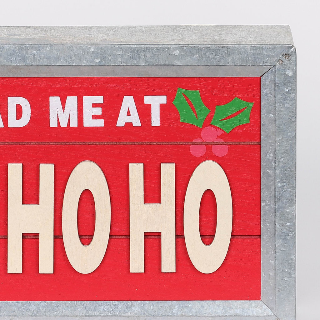 6.25 X 10 X 2"H CHRISTMAS HOHOHO DECOR