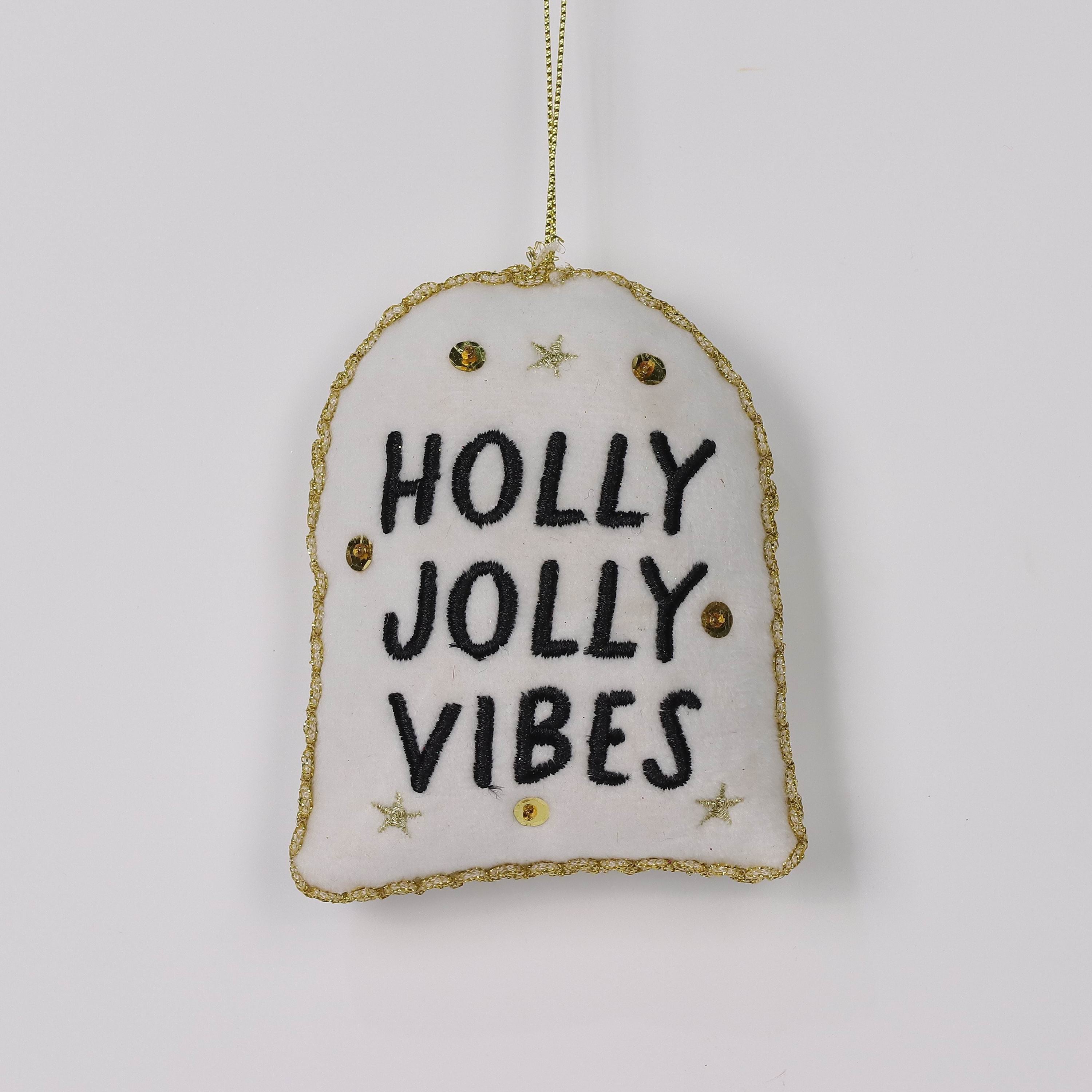 "Holly Jolly Vibes" ornament