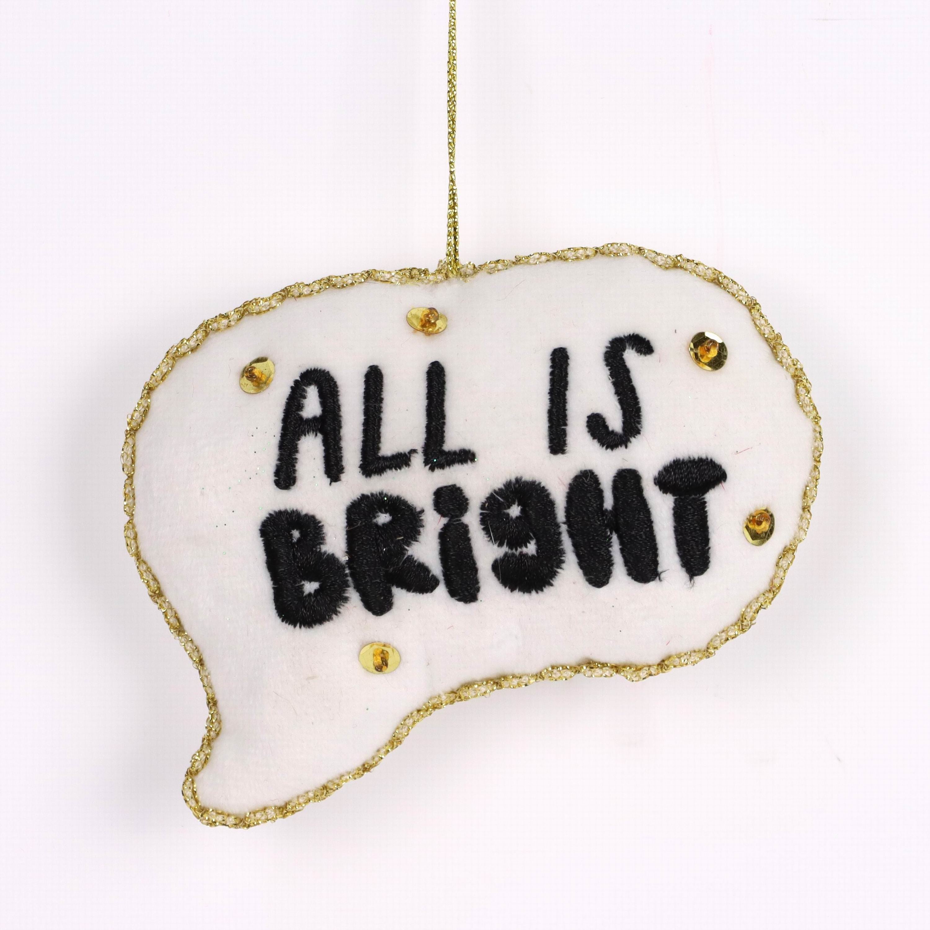 "All is bright" ornament